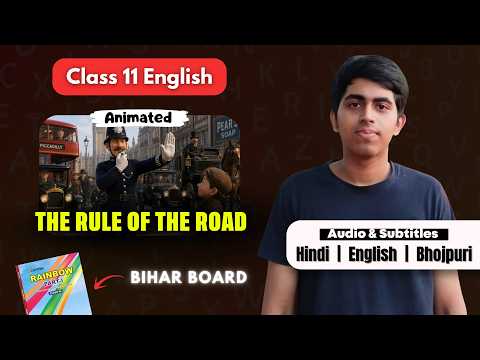 The Rule of the Road 3D Animated Summary | Class 11 English | Bihar Board