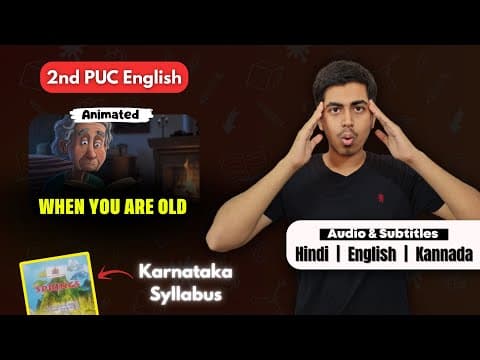 When You Are Old Summary | 2nd PUC English