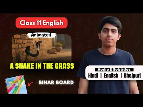 A Snake in the Grass 3D Animated Summary | Class 11 English | Bihar Board