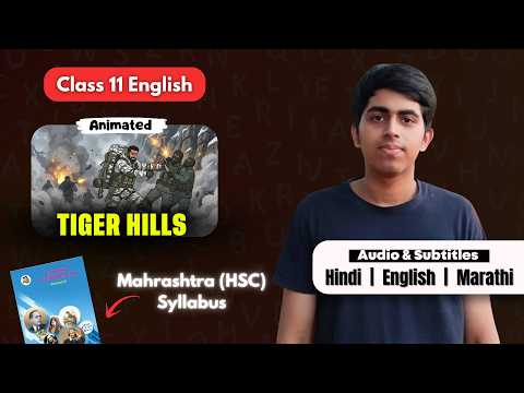 Tiger Hills Summary | Class 11 English | Maharashtra