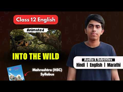Into The Wild Animated Summary | Class 12 English | Maharashtra