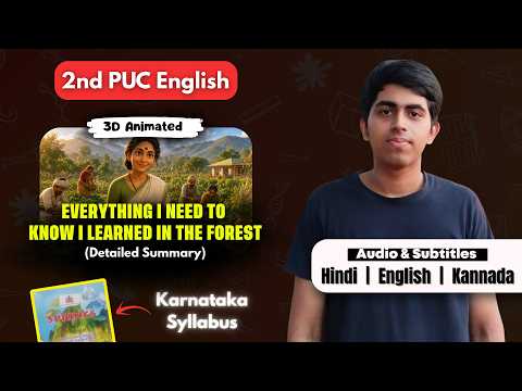 Everything I Need To Know I Learned In The Forest | 3D Detailed Summary | 2nd PUC English Karnataka