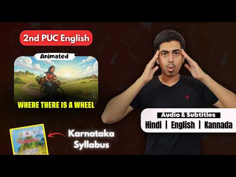Where There Is A Wheel Summary | 2nd PUC English