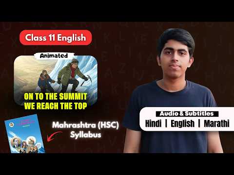 On to the Summit We Reach the Top Summary | Class 11 English | Maharashtra