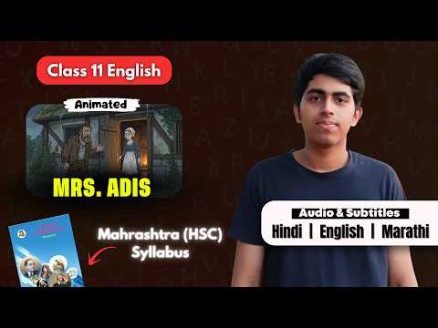 Mrs Adis Summary | Class 11 English | Maharashtra