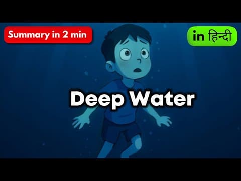 Deep Water Summary | Class 12 English